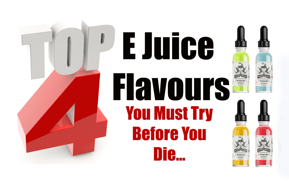 Top 4 E Juice Flavours