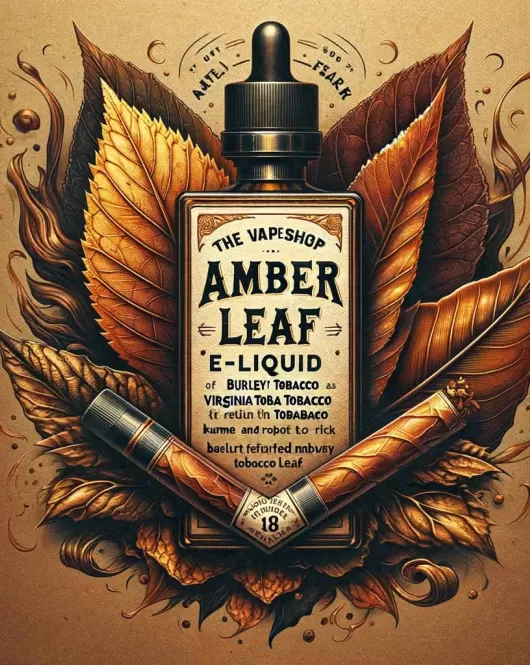 Amber Leaf E-Liquid: A Virginia & Burley Symphony!