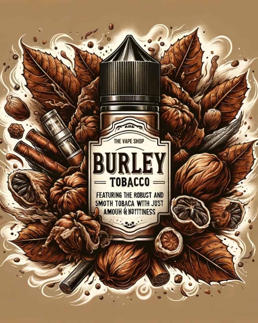 Burley Tobacco E Liquid