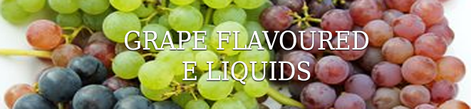 Grape E Liquid Flavours