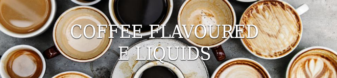 Coffee E Liquid Flavours